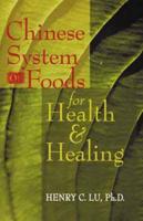 Chinese System of Foods for Health & Healing