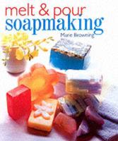 Melt & Pour Soapmaking