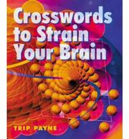 Crosswords to Strain Your Brain