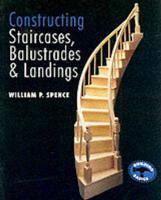 Constructing Staircases, Balustrades & Landings