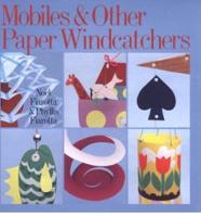 Mobiles & Other Paper Windcatchers