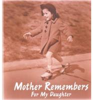 Mother Remembers, for My Daughter