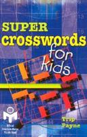 Super Crosswords for Kids