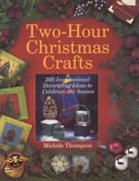 Two-Hour Christmas Crafts