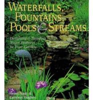 Waterfalls, Fountains, Pools & Streams