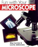 Fun With Your Microscope
