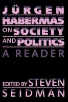 Jürgen Habermas on Society and Politics