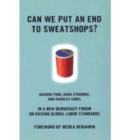 Can We Put an End to Sweatshops?