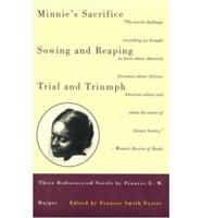 "Minnie's Sacrifice", "Sowing and Reaping", "Trial and Triumph"