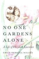 No One Gardens Alone