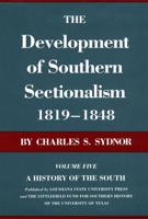 The Development of Southern Sectionalism, 1819-1848