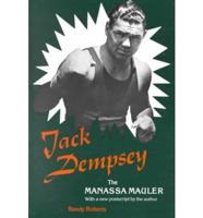 Jack Dempsey, the Manassa Mauler