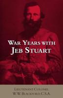 War Years with Jeb Stuart