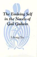 The Evolving Self in the Novels of Gail Godwin