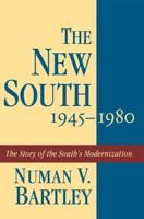 The New South, 1945-1980: The Story of the South's Modernization
