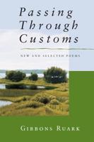 Passing Through Customs: New & Selected Poems