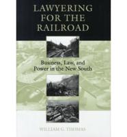Lawyering for the Railroad