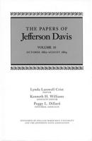 The Papers of Jefferson Davis. Vol.10 October 1863-August 1864