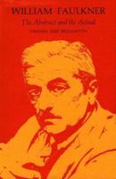 William Faulkner: The Abstract and the Actual