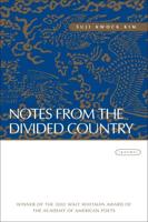Notes from the Divided Country: Poems