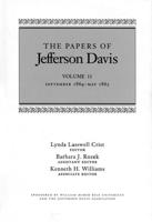 The Papers of Jefferson Davis. Vol. 11 September 1864-May 1865