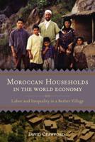 Moroccan Households in the World Economy: Labor and Inequality in a Berber Village