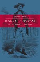 Halls of Honor: College Men in the Old South