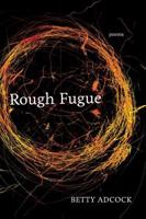 Rough Fugue: Poems