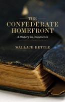 Confederate Homefront: A History in Documents