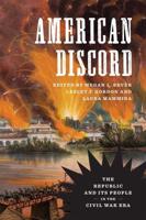 American Discord: The Republic and Its People in the Civil War Era