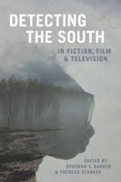 Detecting the South in Fiction, Film, & Television