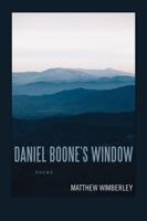 Daniel Boone's Window: Poems