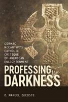Professing Darkness