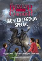 The Boxcar Children Haunted Legends Special