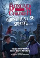 The Boxcar Children Ghost-Hunting Special