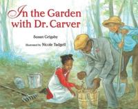 In the Garden With Dr. Carver