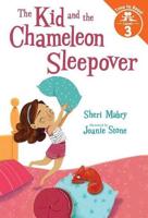 The Kid and the Chameleon Sleepover (The Kid and the Chameleon: Time to Read, Level 3)