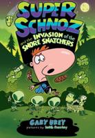 Super Schnoz and the Invasion of the Snore Snatchers