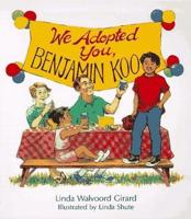 We Adopted You, Benjamin Koo