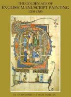 The Golden Age of English Manuscript Painting 1200-1500