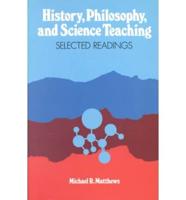 History, Philosophy, and Science Teaching