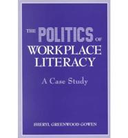 The Politics of Workplace Literacy