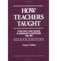 How Teachers Taught