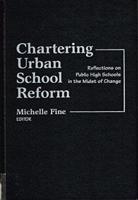Chartering Urban School Reform