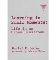 Learning in Small Moments