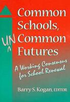 Common Schools, Uncommon Futures