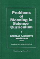 Problems of Meaning in Science Curriculum