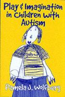 Play and Imagination in Children With Autism