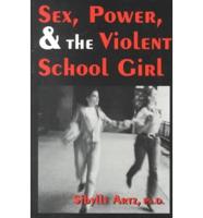 Sex, Power, & The Violent School Girl