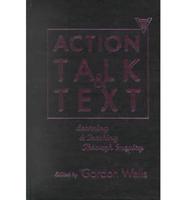 Action, Talk, and Text